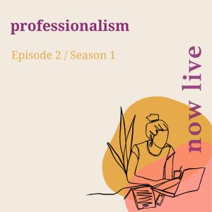 professionalism i made a thing podcast
