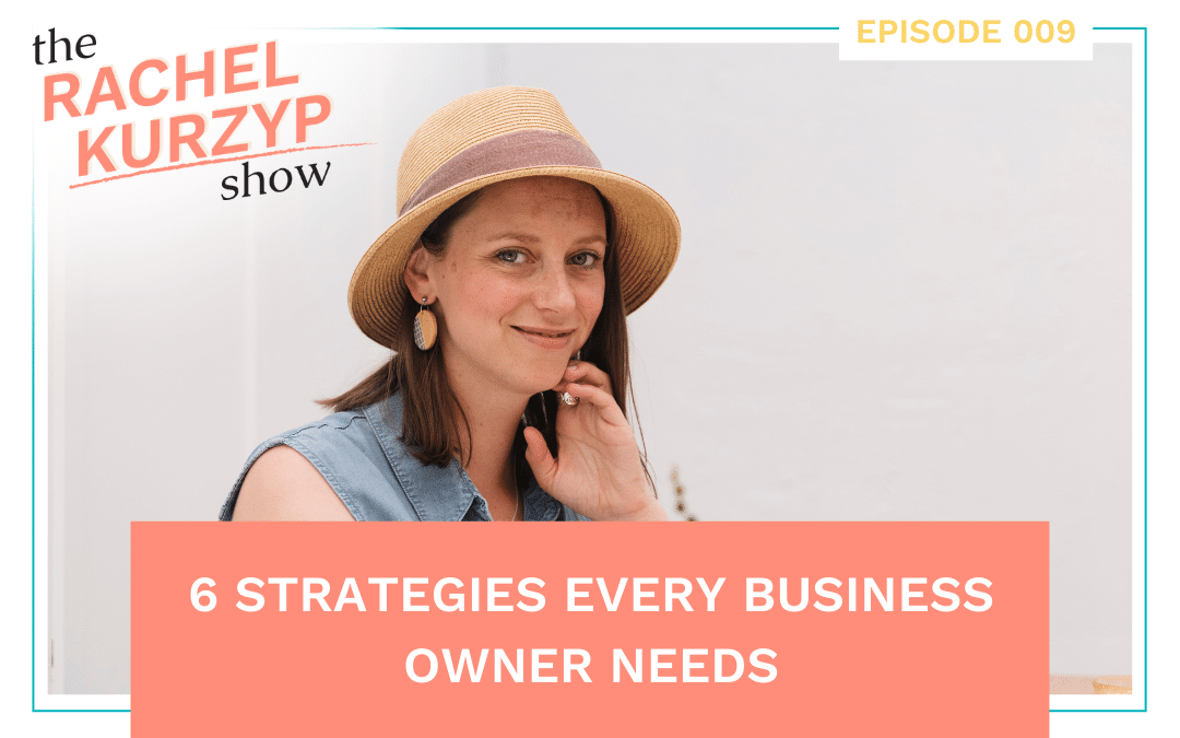 Episode 9: 6 strategies every business owner needs