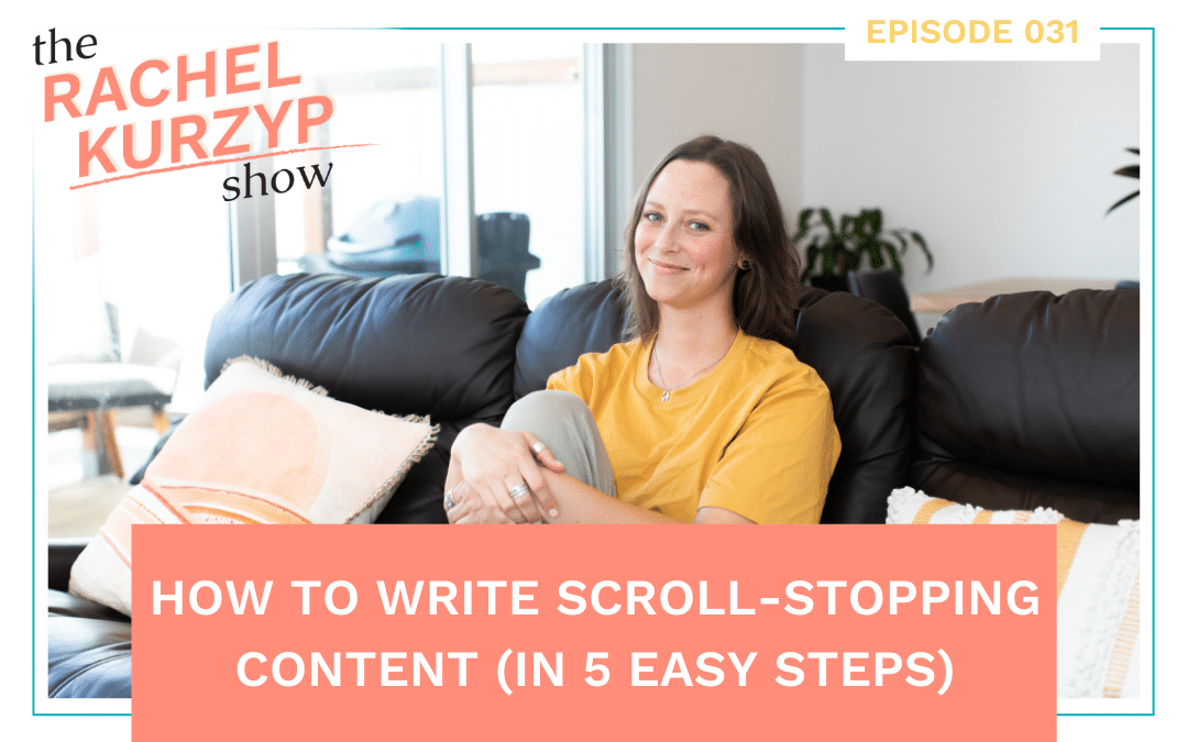 Episode 31: How to write scroll-stopping content (in 5 easy steps)
