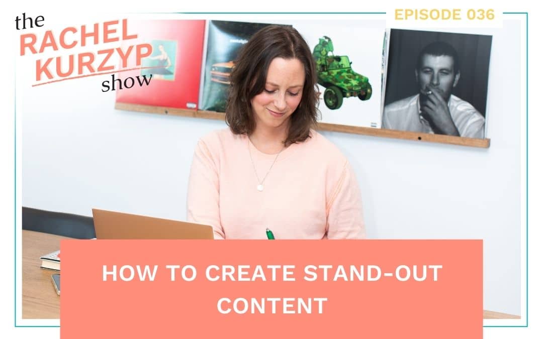 Episode 36: How to create stand-out content