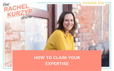 Episode 46: How to claim your expertise