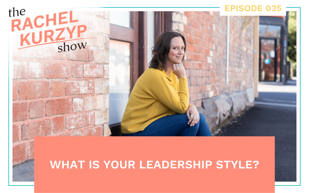 Episode 35: What is your leadership style?