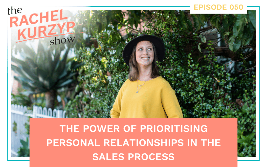Episode 50: The power of prioritising personal relationships in the sales process