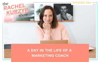 Episode 64: A day in the life of a marketing coach