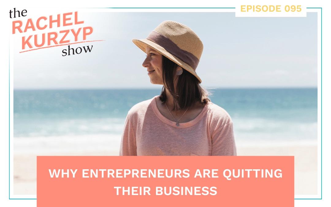 Why entrepreneurs are quitting their business