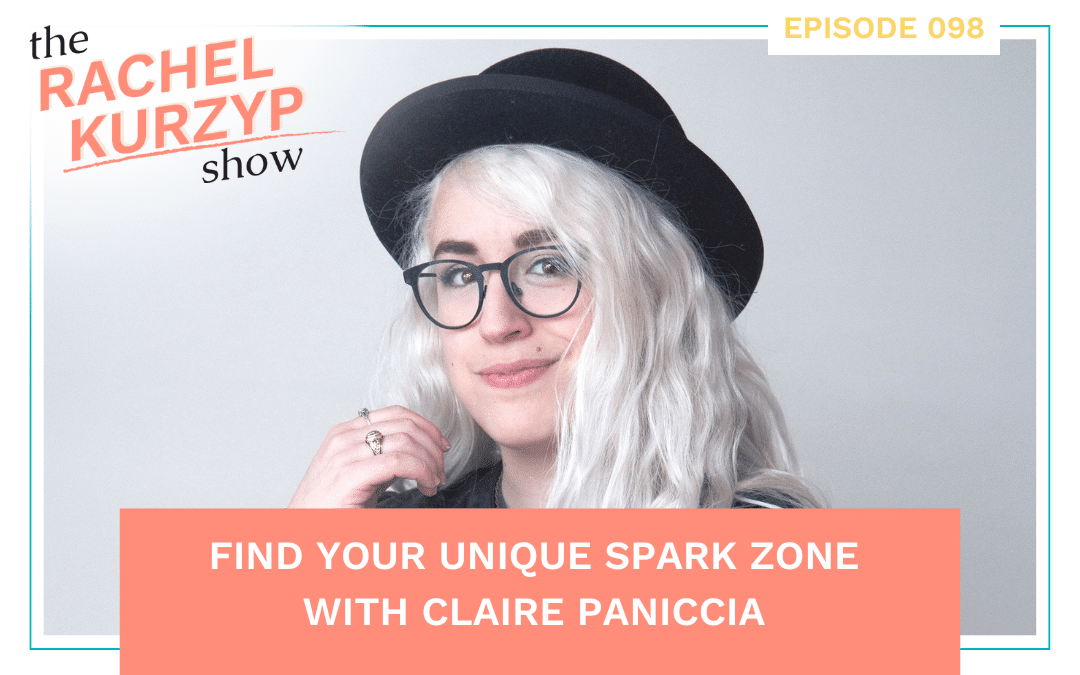Find your unique Spark Zone with Claire Paniccia