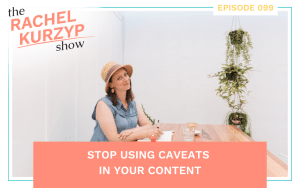 Stop using caveats in your content