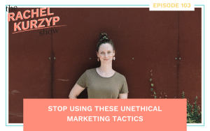 Stop using these unethical marketing tactics