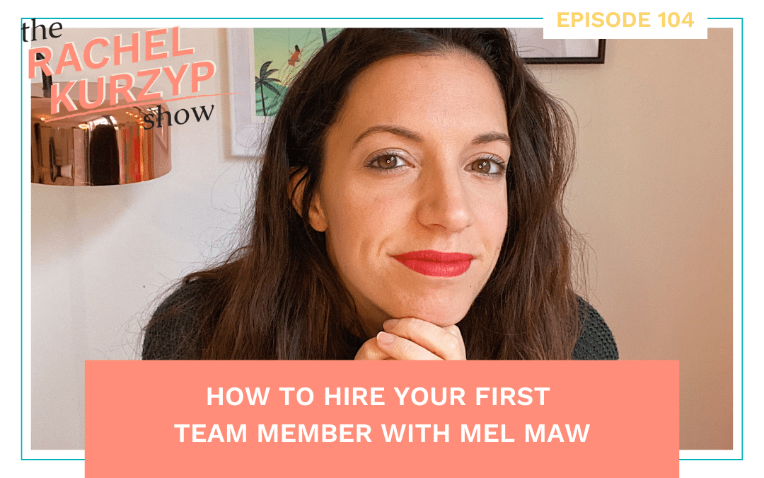 How to hire your first team member with Mel Maw